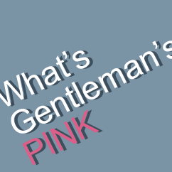 What's Gentleman's PINK